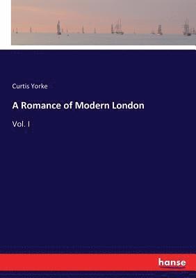 bokomslag A Romance of Modern London