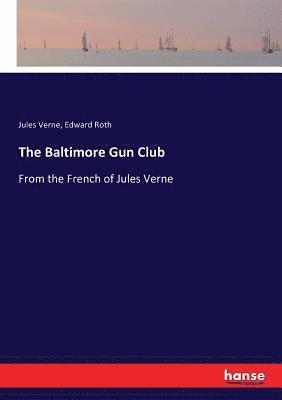 Jules Verne, Edward Roth - Baltimore Gun Club, Häftad
