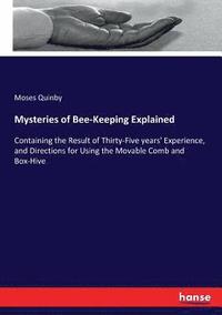 bokomslag Mysteries of Bee-Keeping Explained