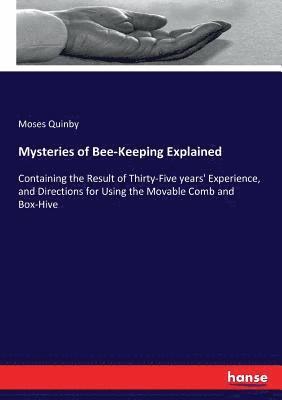 Mysteries of Bee-Keeping Explained 1