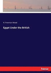 bokomslag Egypt Under the British