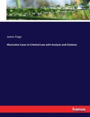 bokomslag Illustrative Cases in Criminal Law with Analysis and Citations