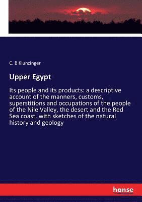 C B Klunzinger - Upper Egypt, Häftad