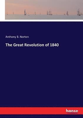 Anthony B Norton, Anthony B. Norton - Great Revolution of 1840, Häftad