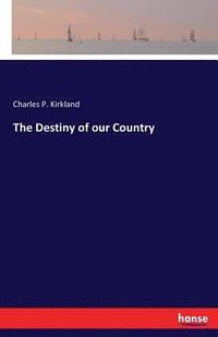 bokomslag Destiny of our Country