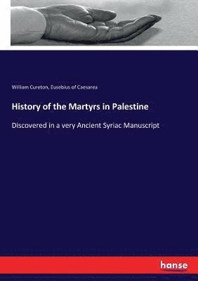 William Cureton, Eusebius Of Caesarea - History of the Martyrs in Palestine, Häftad