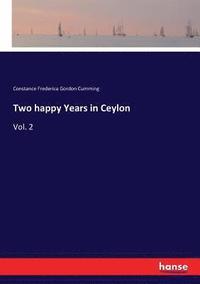 bokomslag Two happy Years in Ceylon