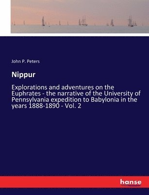 John P Peters, John P. Peters - Nippur, Häftad