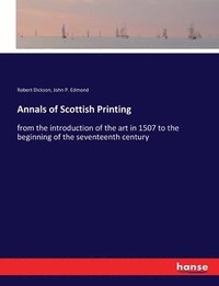 bokomslag Annals of Scottish Printing