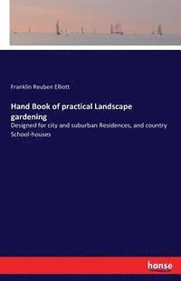 bokomslag Hand Book of practical Landscape gardening