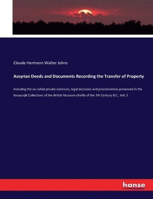 Assyrian Deeds and Documents Recording the Transfer of Property 1
