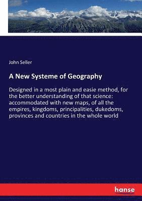 bokomslag A New Systeme of Geography