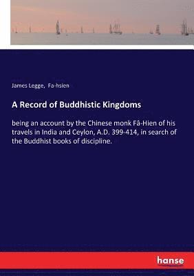 A Record of Buddhistic Kingdoms 1