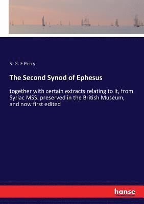 S G F Perry - Second Synod of Ephesus, Häftad