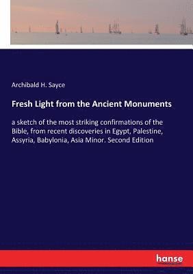 Fresh Light from the Ancient Monuments 1