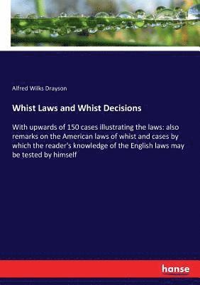 Alfred Wilks Drayson - Whist Laws and Whist Decisions, Häftad