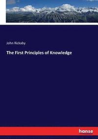 bokomslag The First Principles of Knowledge