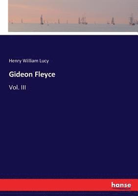 Henry William Lucy - Gideon Fleyce, Häftad