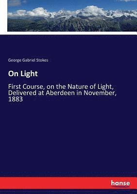 George Gabriel Stokes - On Light, Häftad