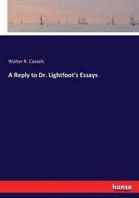 bokomslag A Reply to Dr. Lightfoot's Essays
