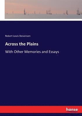 Robert Louis Stevenson - Across the Plains, Häftad