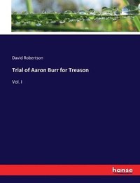 bokomslag Trial of Aaron Burr for Treason