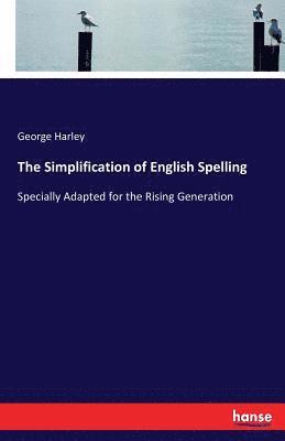 George Harley - Simplification of English Spelling, Häftad