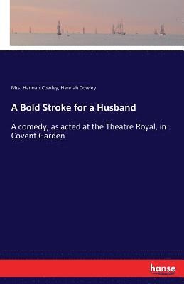 A Bold Stroke for a Husband 1