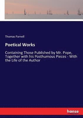 Thomas Parnell - Poetical Works, Häftad