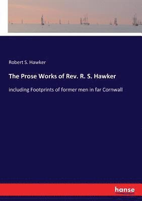 bokomslag Prose Works of Rev. R. S. Hawker