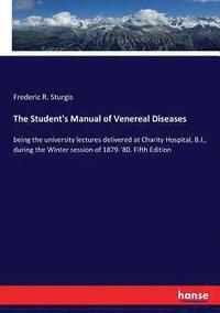 bokomslag The Student's Manual of Venereal Diseases