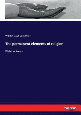 William Boyd Carpenter - permanent elements of religion, Häftad