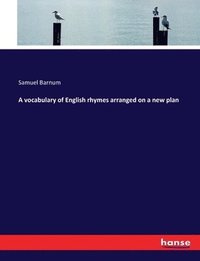 bokomslag vocabulary of English rhymes arranged on a new plan