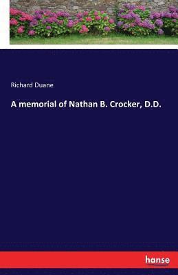 A memorial of Nathan B. Crocker, D.D. 1