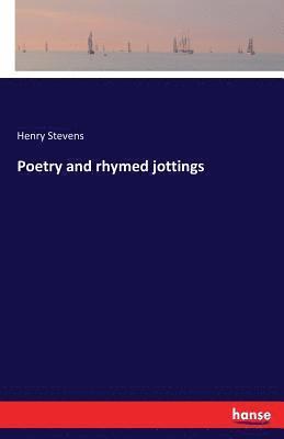 Poetry and rhymed jottings 1