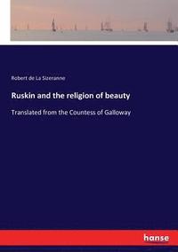 bokomslag Ruskin and the religion of beauty