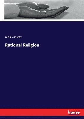 John Conway - Rational Religion, Häftad