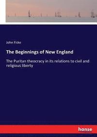 bokomslag The Beginnings of New England