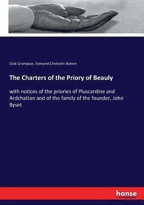 The Charters of the Priory of Beauly 1