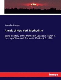 bokomslag Annals of New York Methodism