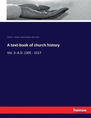 A text-book of church history 1