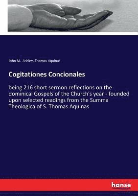 Thomas Aquinas, John M Ashley - Cogitationes Concionales, Häftad