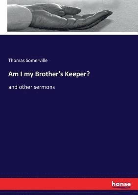 Am I my Brother's Keeper?
