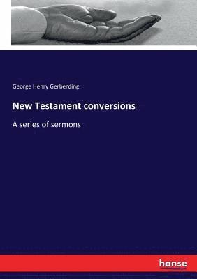 New Testament conversions 1