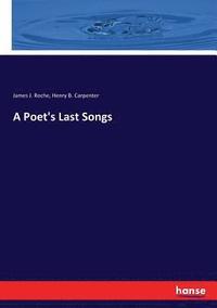 bokomslag A Poet's Last Songs