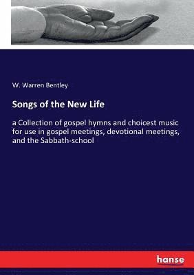 W Warren Bentley, W. Warren Bentley - Songs of the New Life, Häftad