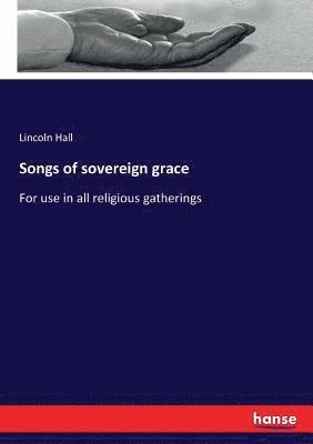 bokomslag Songs of sovereign grace