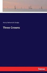 bokomslag Three Crowns