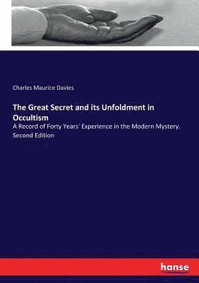 Charles Maurice Davies - Great Secret and its Unfoldment in Occultism, Häftad