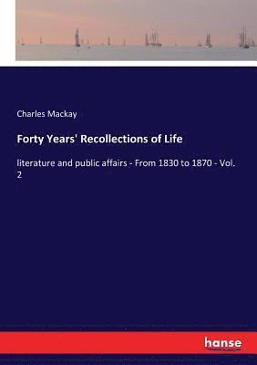 bokomslag Forty Years' Recollections of Life